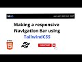 🔥MAKE A RESPONSIVE NAVIGATION BAR USING TAILWINDCSS🔥