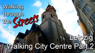 Leipzig Germany: Walking City Center Part 2 | Walking through | 4k 60fps ULTRA HD (UHD)