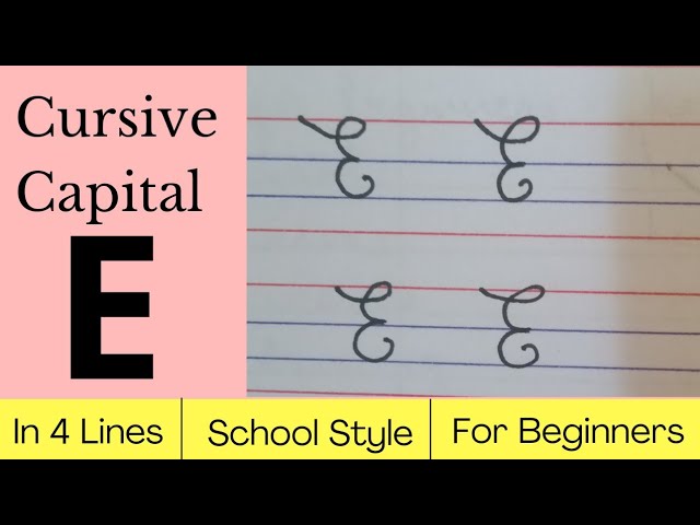 Capital E In Cursive Cursive Handwriting Practice