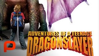 Adventures of a Teenage Dragonslayer - Full Movie (PG)