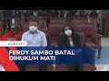 MA Anulir Hukuman Sambo CS, Ferdy Sambo Batal Dihukum Mati jadi Penjara Seumur Hidup