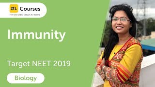 Immunity | Human Health and Disease | Biology | Target NEET 2019 | Day 61