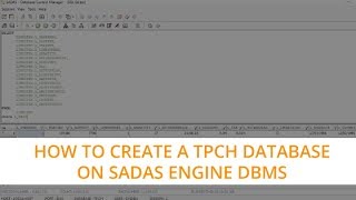How to create a TPCH Database on Sadas Engine DBMS