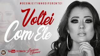 Larissa Gomes 2019 - Novo EP Voltei Com Ele #DeUmJeitinhoDiferente