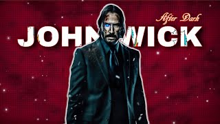 After dark- John Wick Badass Edit 🔥🔱 |JOHN WICK EDIT|