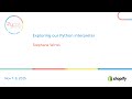 Exploring our Python interpreter (Stephane Wirtel)