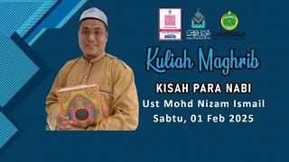 KISAH PARA NABI | USTAZ MOHD NIZAM ISMAIL | KULIAH MAGHRIB 1/2/2025