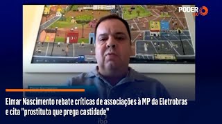 Elmar Nascimento rebate críticas à MP da Eletrobras e cita \