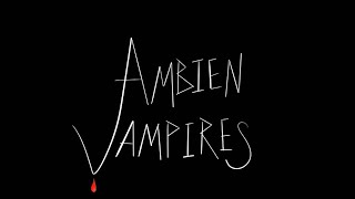 HALLOWEEN NIGHT - Ambien Vampires