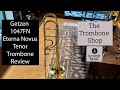 THE ETERNA REIMAGINED! Getzen 1047FN Eterna Novus Trombone Review