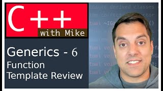 Generics in C++ 6 - Improving our Function Template (Review) | Modern Cpp Series Ep. 76