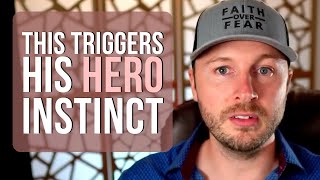 Trigger His HERO Instinct & Devotion To You With THESE 9 Questions