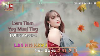 Lwm Tiam Yog Muaj Tiag - Las Nis Hawj(Official Audio) Nkauj Tawm Tshiab 2020-2021