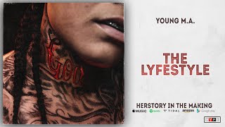 Young M.A. - The Lyfestyle (Herstory In The Making)