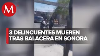 En Hermosillo, abaten a 3 presuntos delincuentes tras enfrentamiento armado