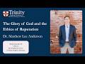 The Glory of God and the Ethics of Reputation | Dr. Matthew Lee Anderson Lecture
