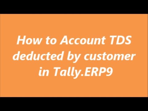 How to account TDS deducted by customer in Tally.ERP9 | TDS receivable entry | TDS How to account TDS deducted by customer in Tally.ERP9 | TDS receivable entry | TDS