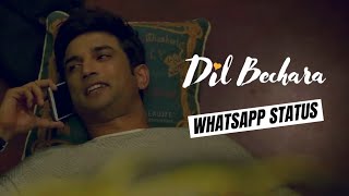 Dil Bechara WhatsApp status | Sushant Singh Rajput | Trailer | Dil Bechara Sad song WhatsApp status