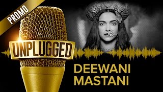 UNPLUGGED Promo - Deewani Mastani by Shreya Ghoshal