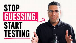 Stop guessing. Start Testing.