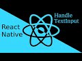 React-Native tutorial # Handle Input