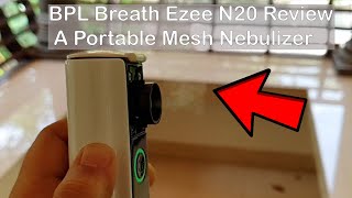 BPL Breath Ezee N20 Review | A Portable Mesh Nebulizer