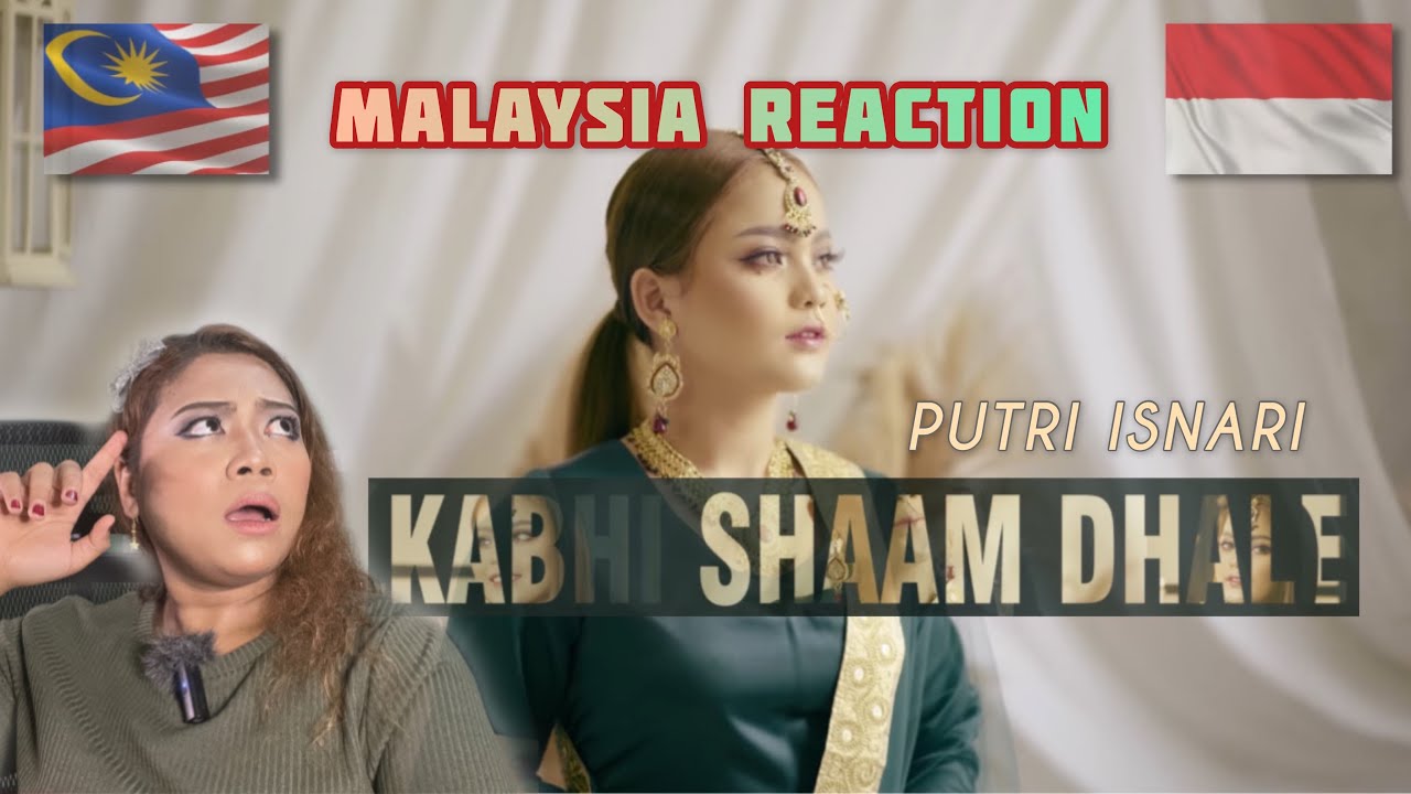 Kabhi Shaam Dhale Cover By PUTRI ISNARI | Amiraaz Reaction 🇲🇾🇲🇨 - YouTube