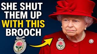 The Queen’s Secret Weapon: How Brooches Changed History