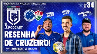 CRUZOEIRO PODCAST 34 - RESENHA DE CRUZEIRO COM STEVAN GAIPO!