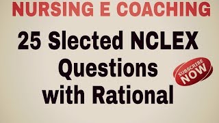 25 IMPORTANT NCLEX MCQ WITH RATIONAL FOR # AIIMS EXAMS