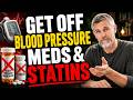 How to Get Off Blood Pressure Meds and Statins Naturally