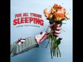 For All Those Sleeping - Outbreak Of Heartache