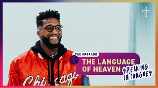 The Language of Heaven // Are You Ready To Be Built Up? // The Upgrade // Michael Todd