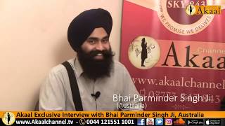 Exclusive Interview with Bhai Parminder Singh Ji, Australia (Jalandhar) | AKJ