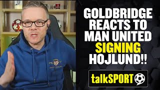 "I AM VERY EXCITED BY THIS!" Mark Goldbridge REACTS to Man United signing Rasmus Hojlund! 🔥