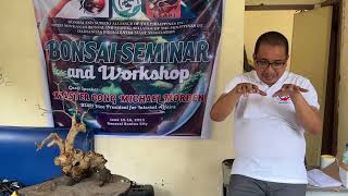 Part 7: Bonsai Seminar And Workshop