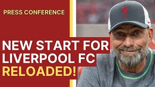 It's "Liverpool FC Reloaded!" - Klopp on the new squad & leaders