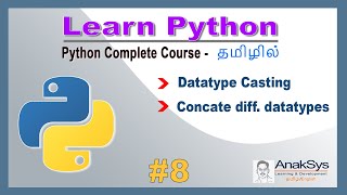 Python - Type, Datatype Conversion, Concatenate data types | Learn Python in Tamil