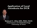 application of local anesthesia for a dacryocystorhinostomy dcr