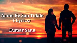 Aaine Ke Sau Tukde | FULL LYRICS | Kumar Sanu | Maa | T-Series | Heart Touching Song | End Muzic