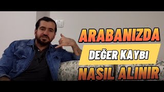 ARAÇ DEĞER KAYBINI NASIL ALIRIM ? ARACI ŞİRKETLERE PARANIZI KAPTIRMAYIN.