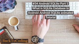 #34 Android SQLite Part 1 | What is SQLite Database in Android | Android SQLite animated Tutorial