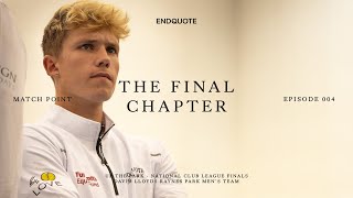 Episode 4: The Final Chapter - Winner Takes All (Tennis Documentary)