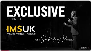 Sahil Adeem live Session with UK Muslims | IMS UK | ‪SahilAdeem