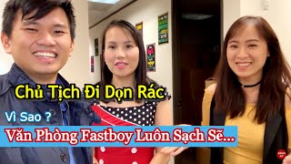 Vương Phạm Chủ Tịch Đi Dọn Rác - Vì Sao Văn Phòng Fastboy Luôn Sạch Sẽ...