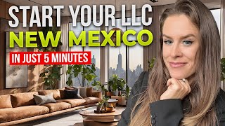 How To Start an LLC in NEW MEXICO in Just 5 Minutes (Step by Step)