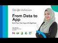 Google Workspace | From Data to App  Build Your Own App with AppSheet