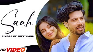 Saah (Official Video) | Singga Ft. Nikki Kaur | Tru Makers | Latest Punjabi Songs 2024
