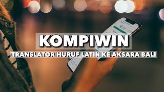 Translate Online Huruf Latin Ke Aksara Bali Melalui Smartphone | Kompiwin | Wanderer Tutorial Eps. 8