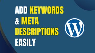 How to add Keywords and Meta Descriptions in WordPress